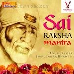 Sai Raksha Mantra - Anup Jalota Song Download